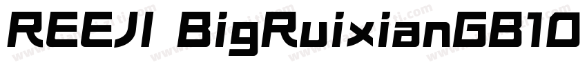 REEJI BigRuixianGB10 Flash Black字体转换